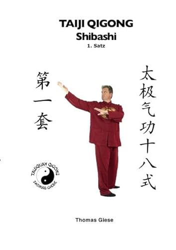 Taiji Qigong Shibashi, 1.Satz: Gesund und schön mit Qigong von epubli